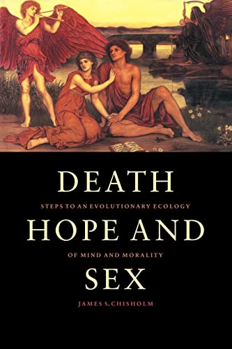 Death, Hope and Sex: Steps to an Evolutionary Ecology of Mind and Morality von Cambridge University Press